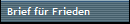 Brief f�r Frieden