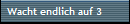 Wacht endlich auf 3