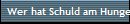 Wer hat Schuld am Hunger